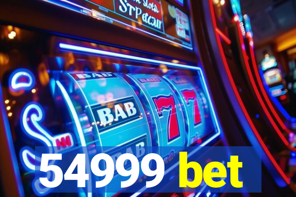 54999 bet